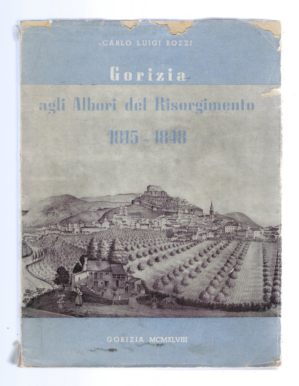 Gorizia agli albori del Risorgimento 1815-1848