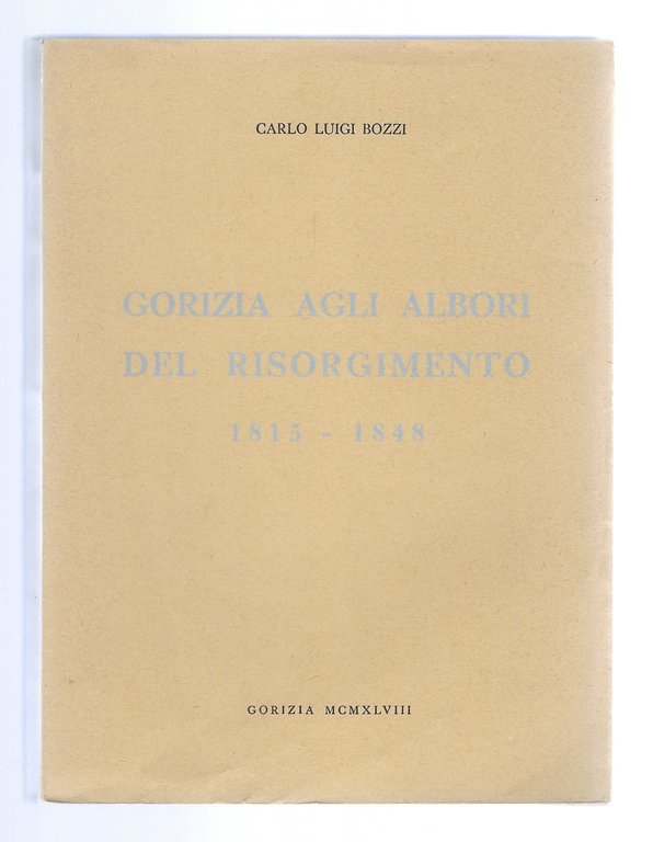 Gorizia agli albori del Risorgimento 1815-1848