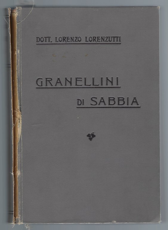Granellini di sabbia, ovvero ricordi delle vicende triestine nel periodo …