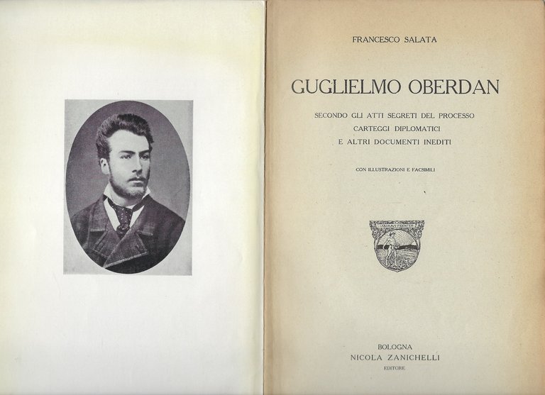 Guglielmo Oberdan - Secondo gli atti segreti del processo, carteggi …