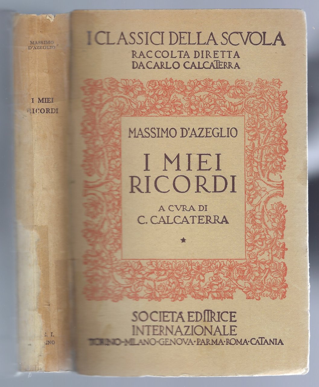 I miei ricordi. Scelti ed annotati da Carlo Calcaterra