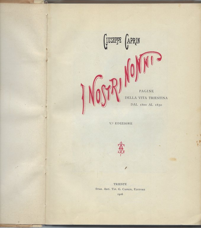 I nostri nonni, pagine della vita triestina dal 1800 al …