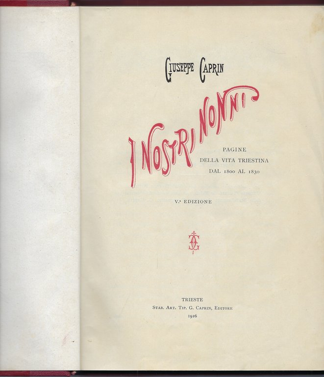 "I nostri nonni" Pagine della vita triestina (1800-1830)