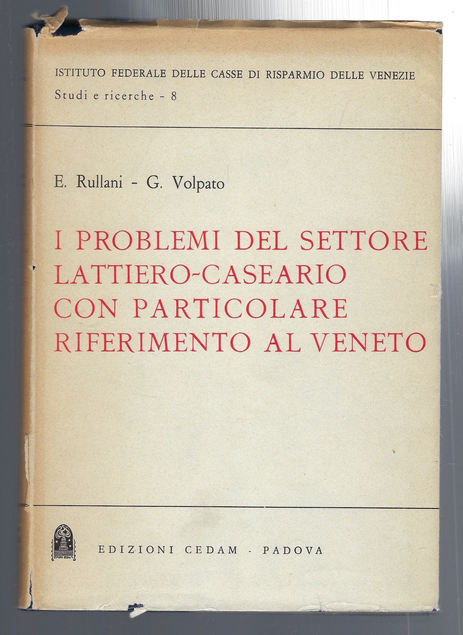 I problemi del settore lattiero-caseario con particolare riferimento al Veneto