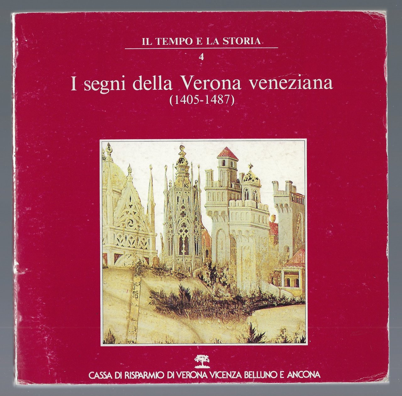 I segni della Verona veneziana (1405-1487).