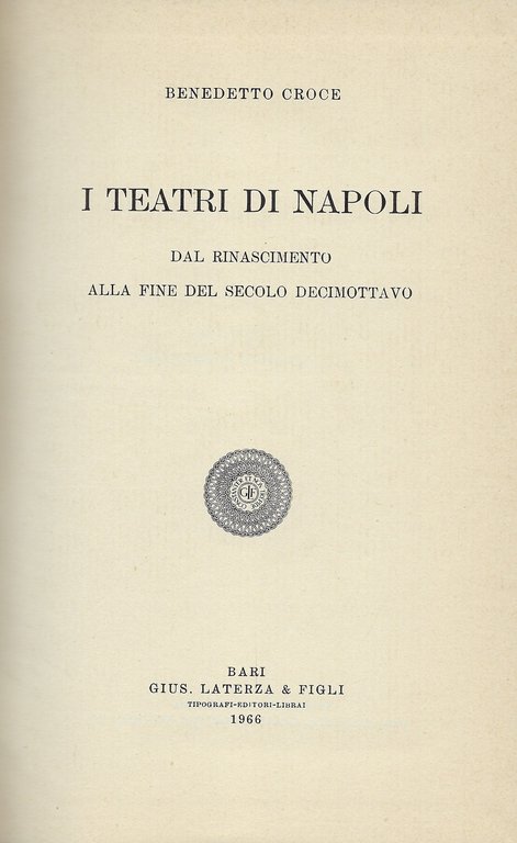 I Teatri di Napoli. Dal Rinascimento alla fine del secolo …