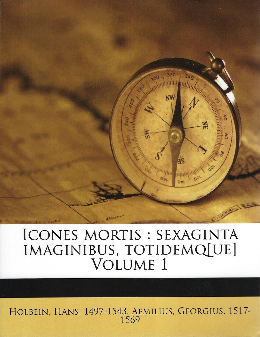 Icones mortis: sexaginta imaginibus, totidemq(ue) (Volume I) - Holbein Hans, …