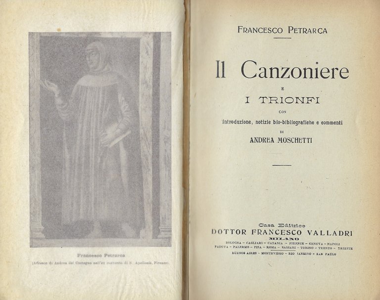 Il Canzoniere e i Trionfi. Con introduzione, notizie bio-bibliografiche e commenti di Andrea Moschetti.