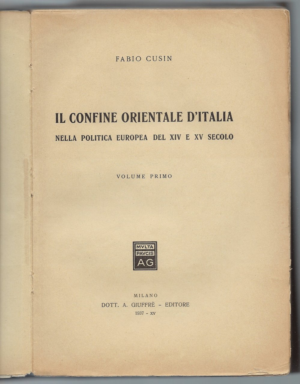 Il confine orientale d'Italia - nella politica europea del XIV …