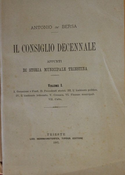 Il consiglio decennale - appunti di storia municipale triestina Volume …