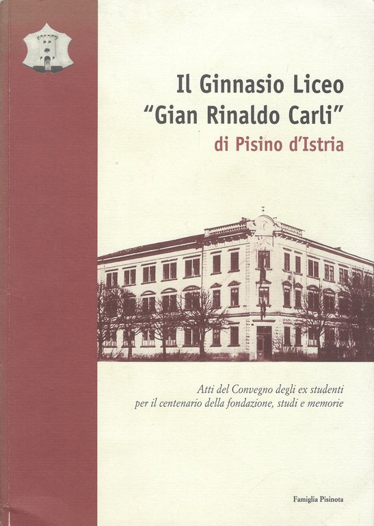 Il Ginnasio Liceo "Gian Rinaldo Carli" di Pisino d'Istria