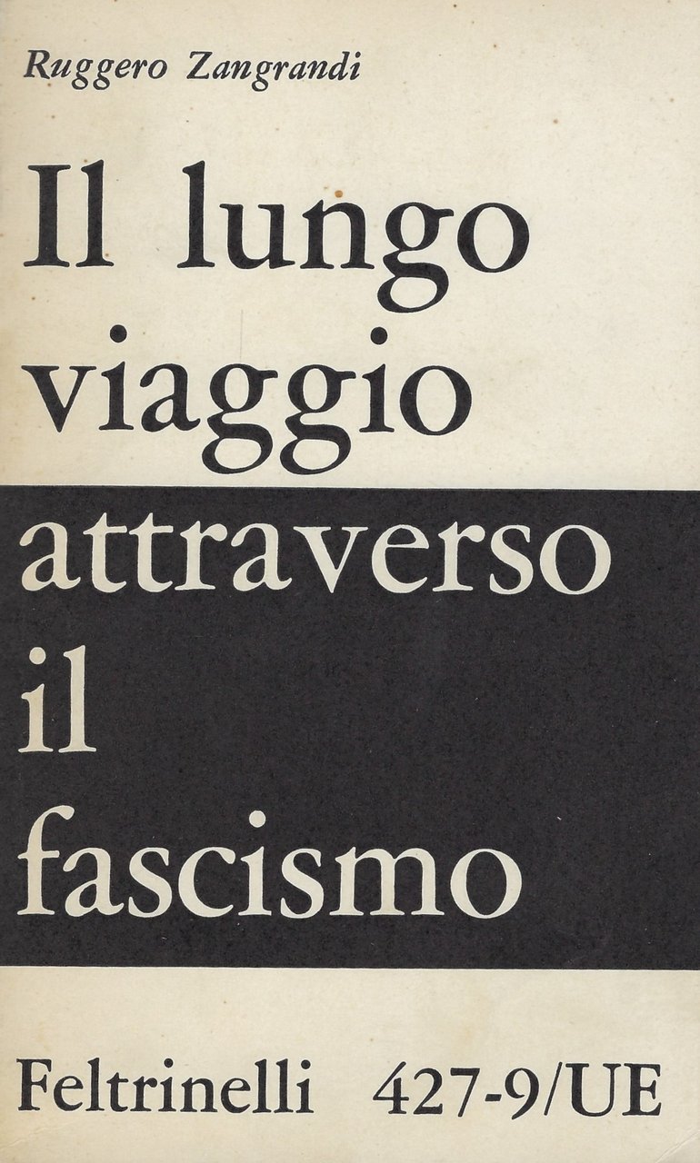 Il lungo viaggio attraverso il Fascismo,contributo alla storia di una …