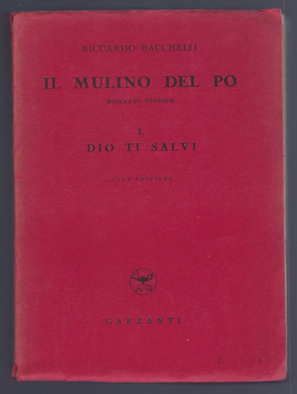 Il mulino del Po. Romanzo storico.