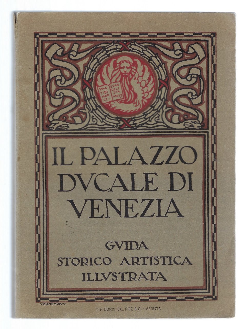 Il Palazzo Ducale di Venezia. Guida storico artistica illustrata