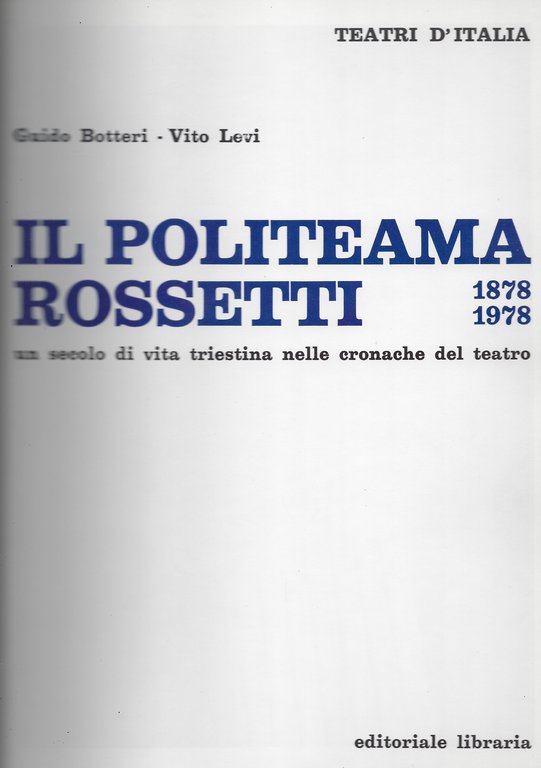 Il Politeama Rossetti 1878-1978 un secolo di vita triestina nelle …