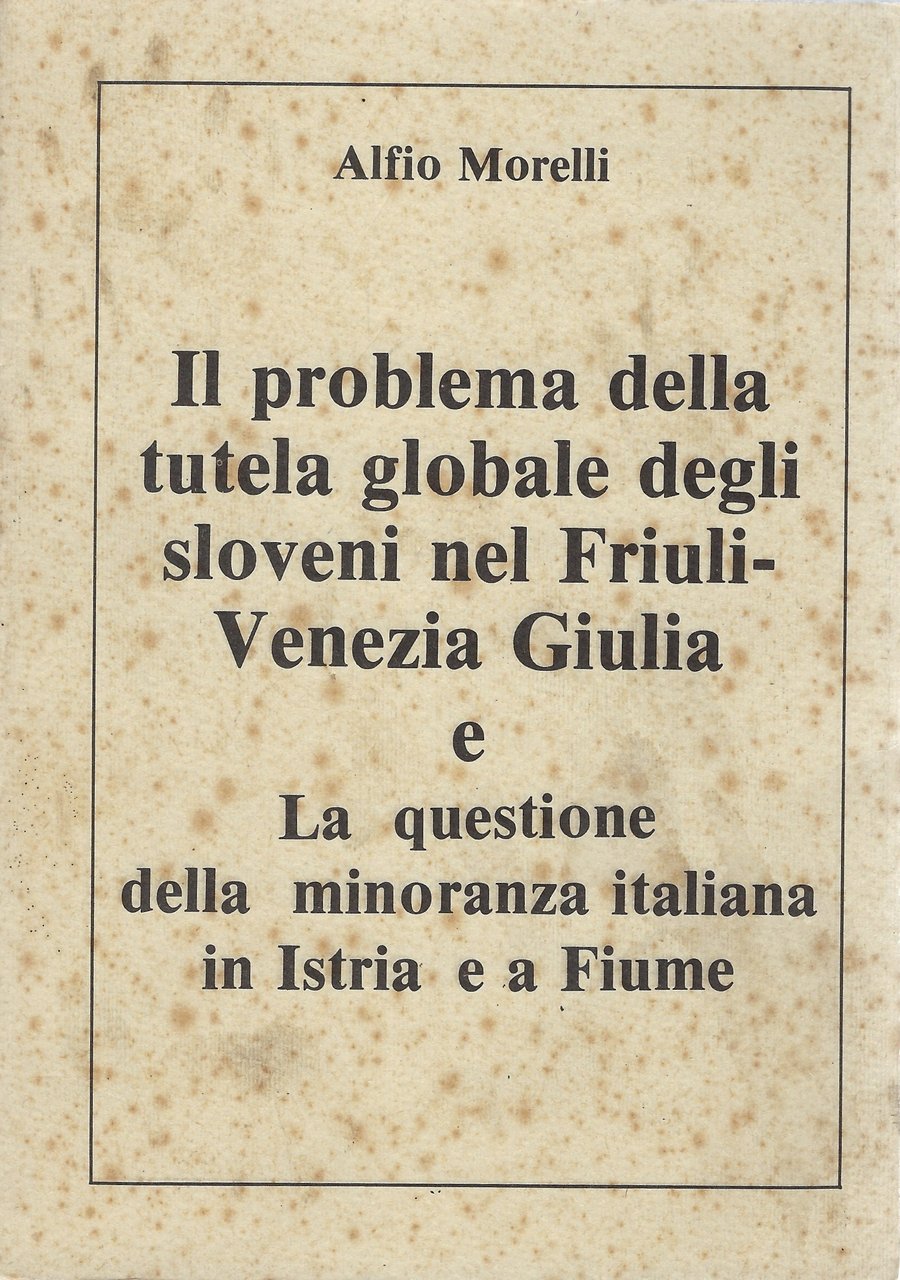 Il problema della tutela globale degli sloveni nel Friuli-Venezia Giulia …