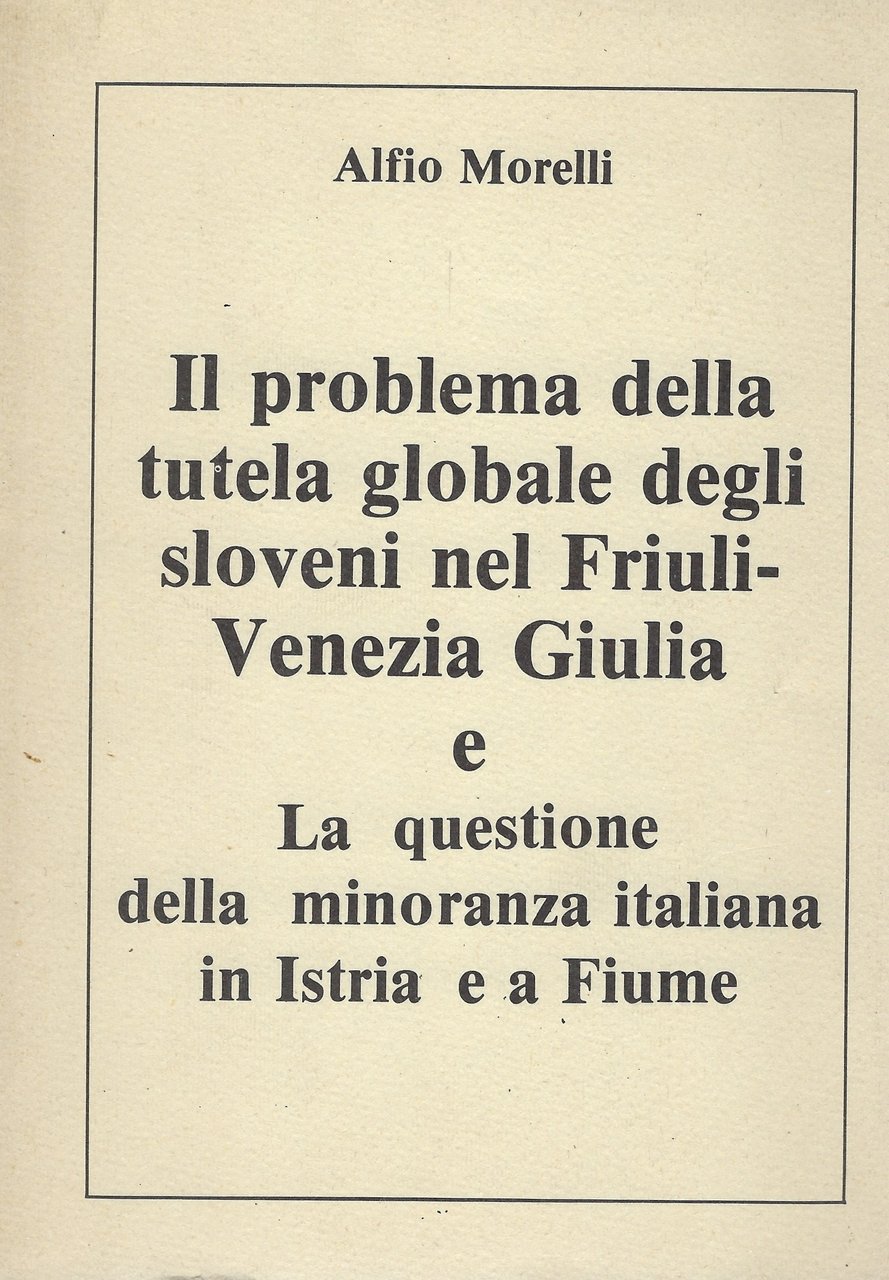 Il problema della tutela globale degli sloveni nel Friuli-Venezia Giulia …