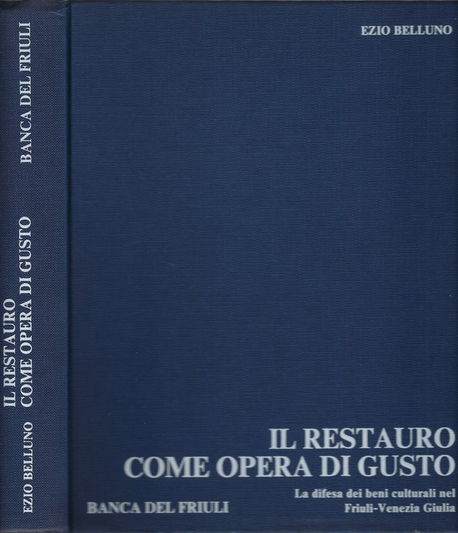 Il restauro come opera di gusto: la difesa dei beni …