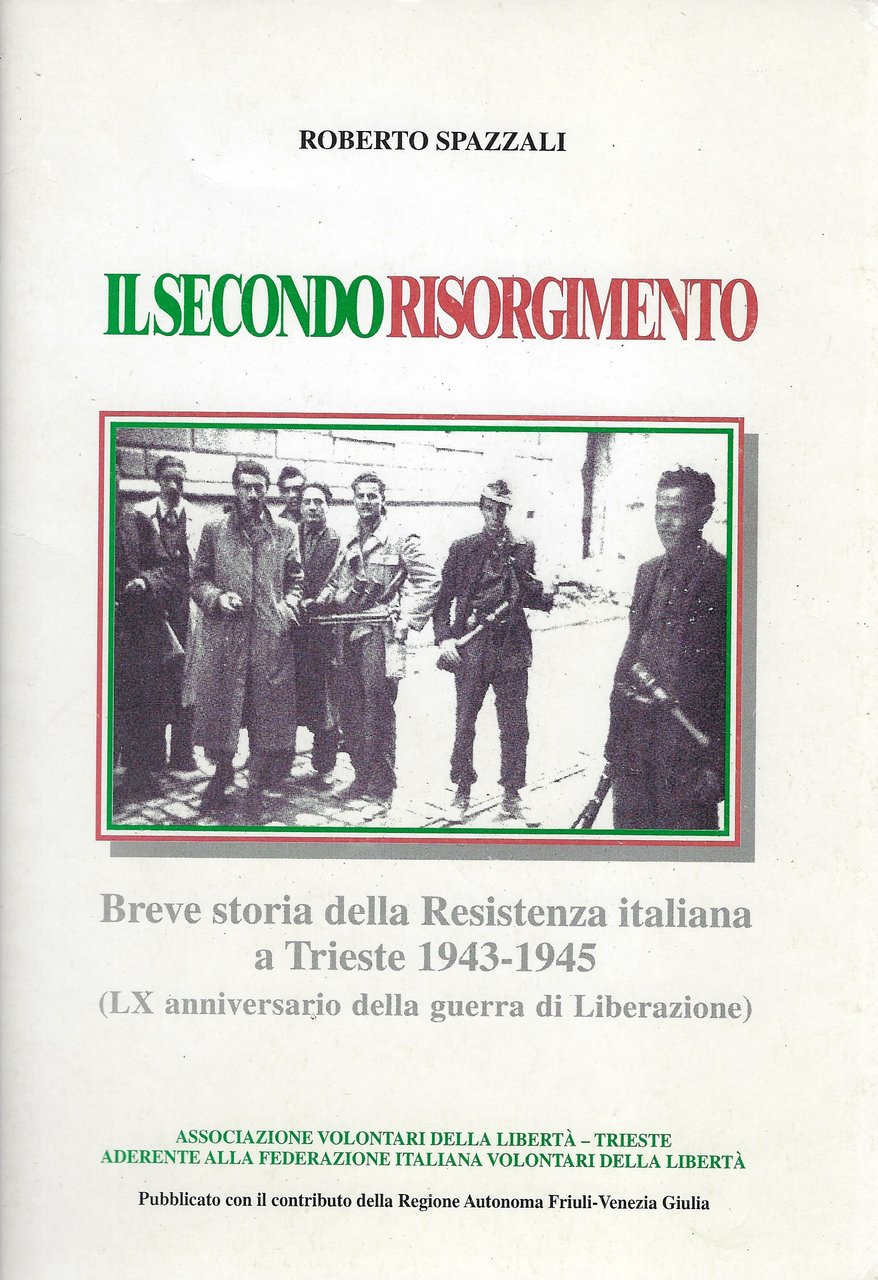 Il secondo Risorgimento - Breve storia della Resistenza italiana a …