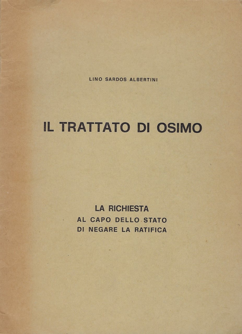 Il trattato di Osimo: la richieste al Capo dello Stato …