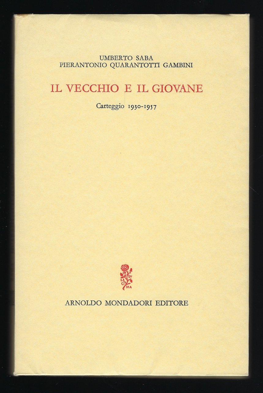 Il vecchio e il giovane. Carteggio 1930 - 1957