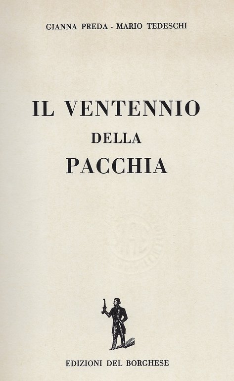 Il ventennio della pacchia