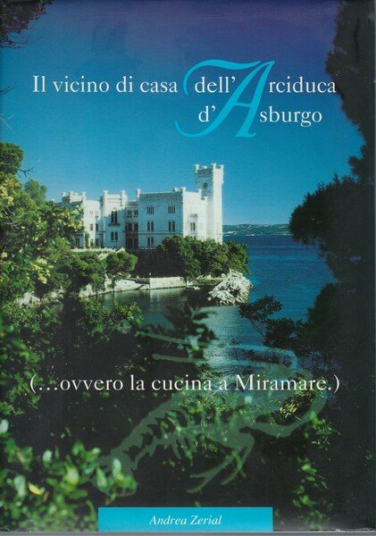 Il vicino di casa dell'Arciduca d'Asburgo (.ovvero la cucina a …