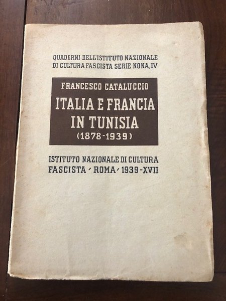 Italia e Francia in Tunisia ( 1878-1939 )