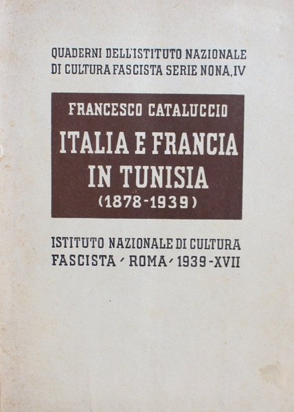 Italia e Francia in Tunisia ( 1878-1939 )