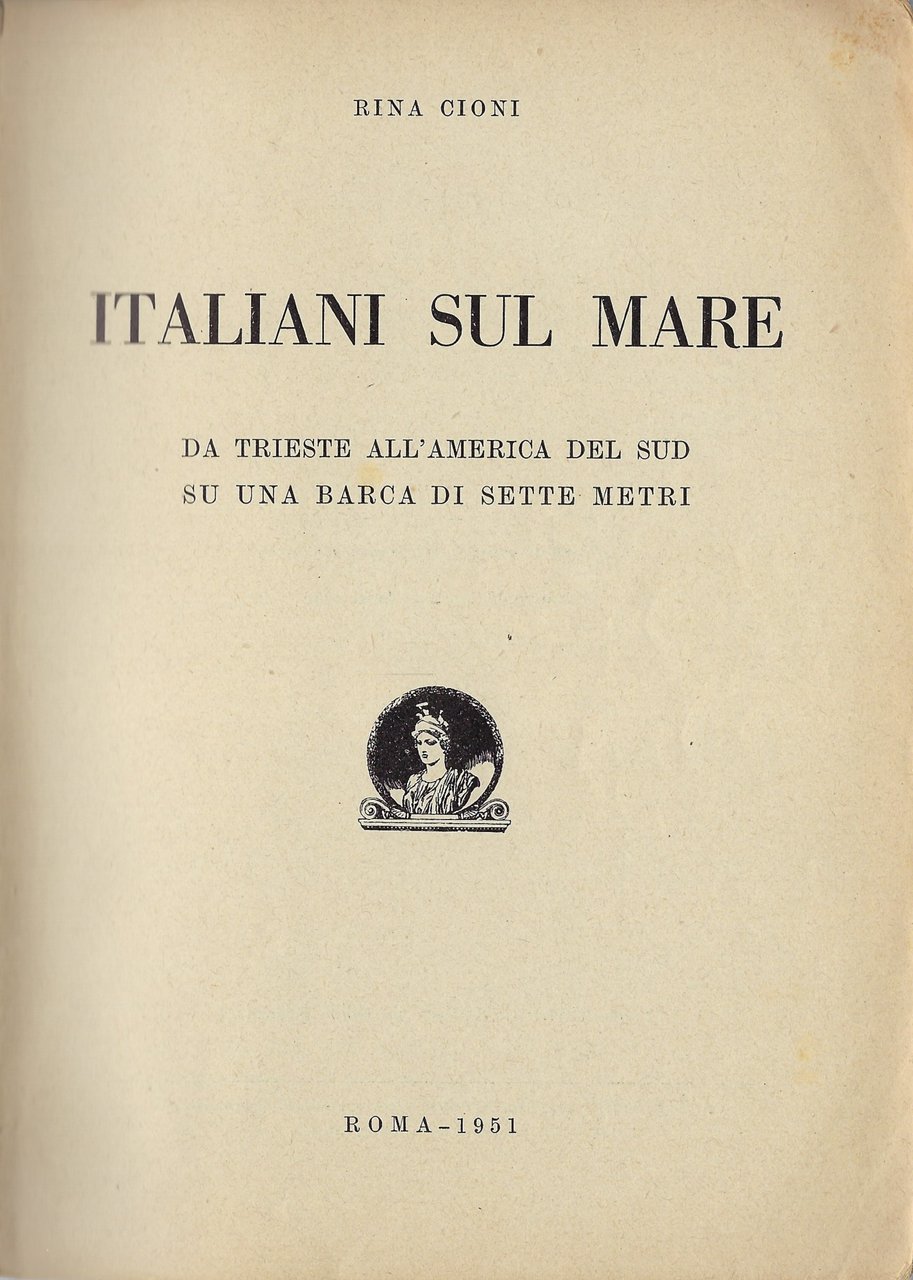 Italiani sul mare: da Trieste all'America del sud su una …