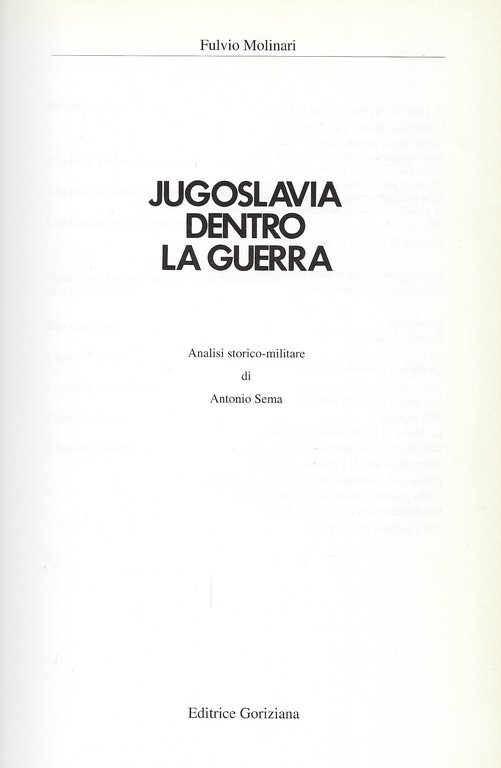 Jugoslavia. Dentro la guerra.