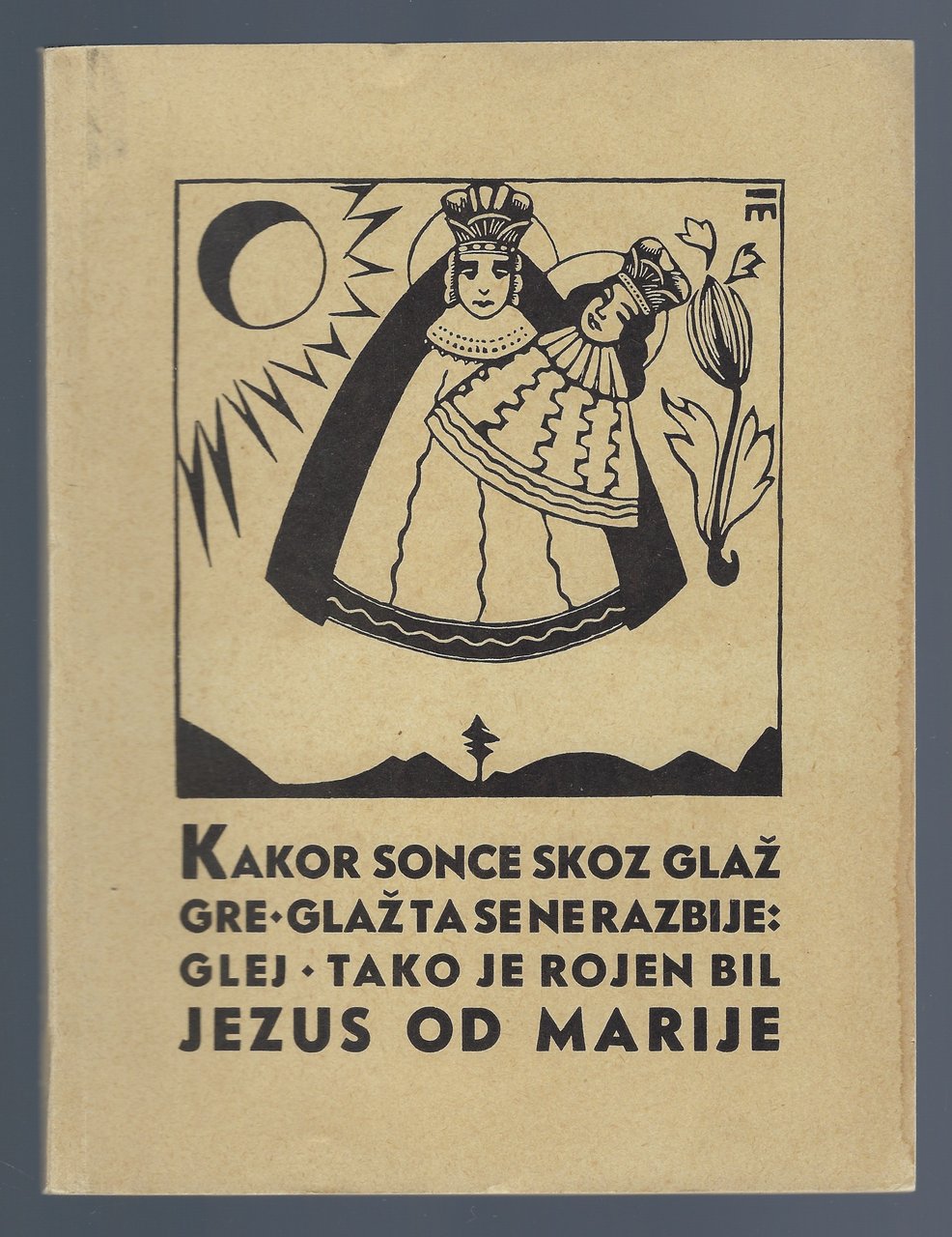 Kakor sonce skoz glaz gre Marija v zgodovini goriske