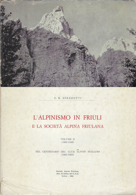 L'alpinismo in Friuli e la Società Alpina Friulana