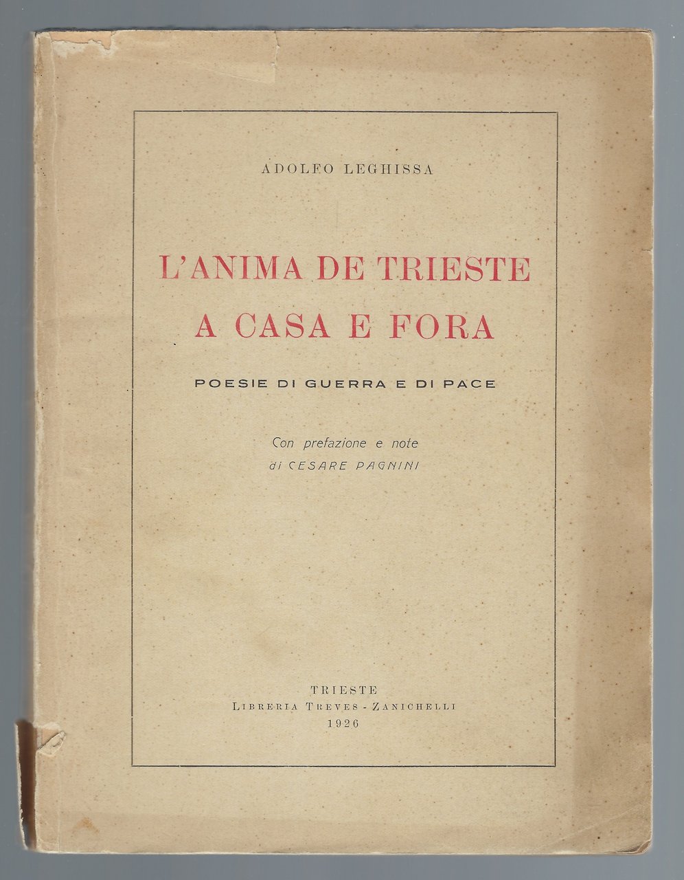 L'anima de Trieste a casa e fora. Poesie di guerra …