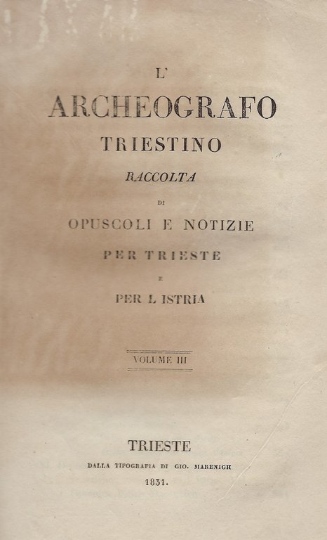 L' archeografo triestino - Raccolta di opuscoli e notizie per …