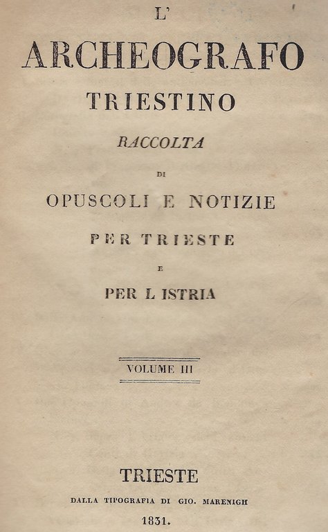 L' archeografo triestino - Raccolta di opuscoli e notizie per …