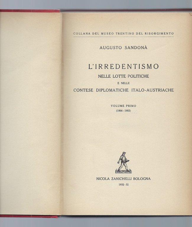 L'irredentismo nelle lotte politiche e nelle contese diplomatiche italo - …