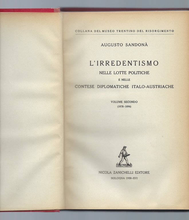 L'irredentismo nelle lotte politiche e nelle contese diplomatiche italo - …