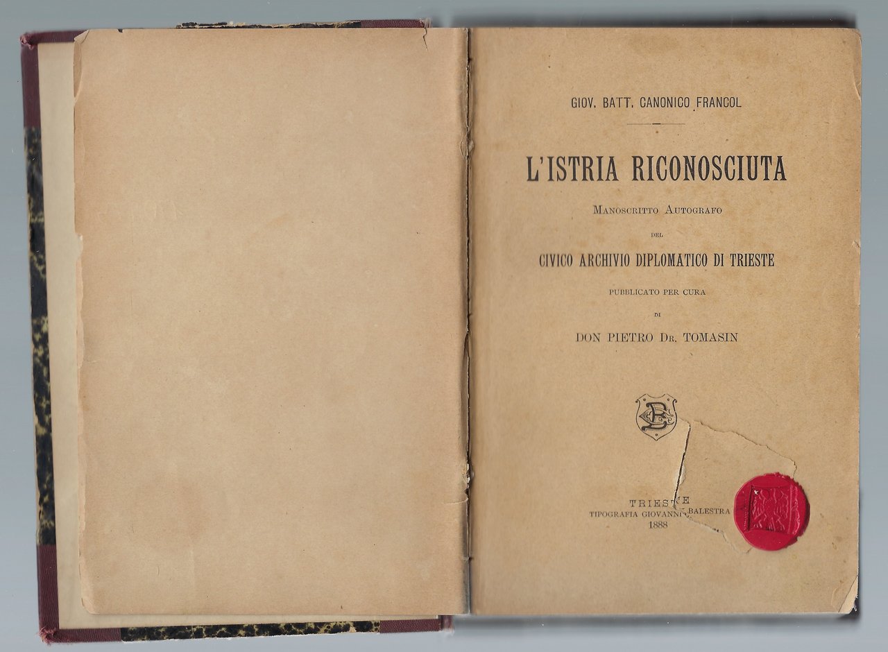 L'Istria riconosciuta. Manoscritto autografo del Civico Archivio Diplomatico di Trieste …