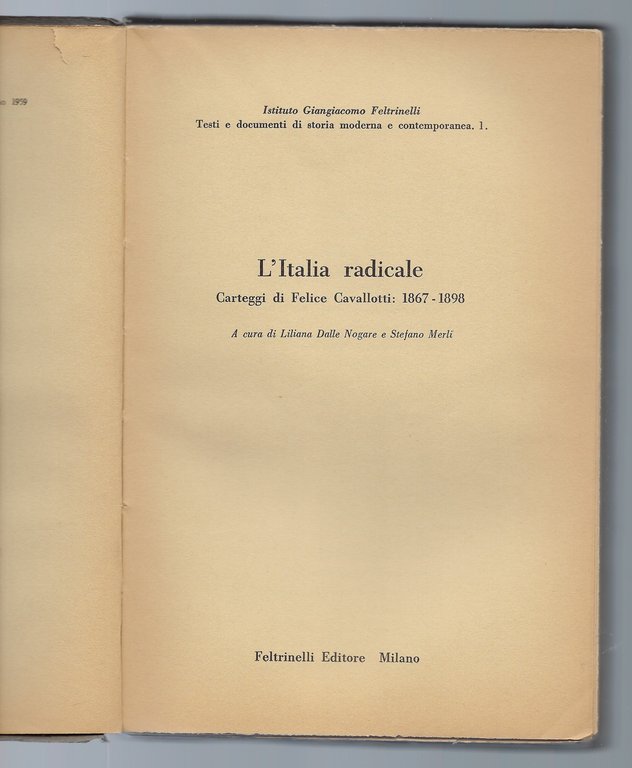 L'Italia radicale. Carteggi di Felice Cavallotti: 1867-1898