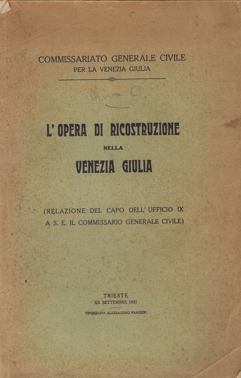 L'opera di ricostruzione nella Venezia-Giulia (Relazione del capo dell'ufficio 9° …