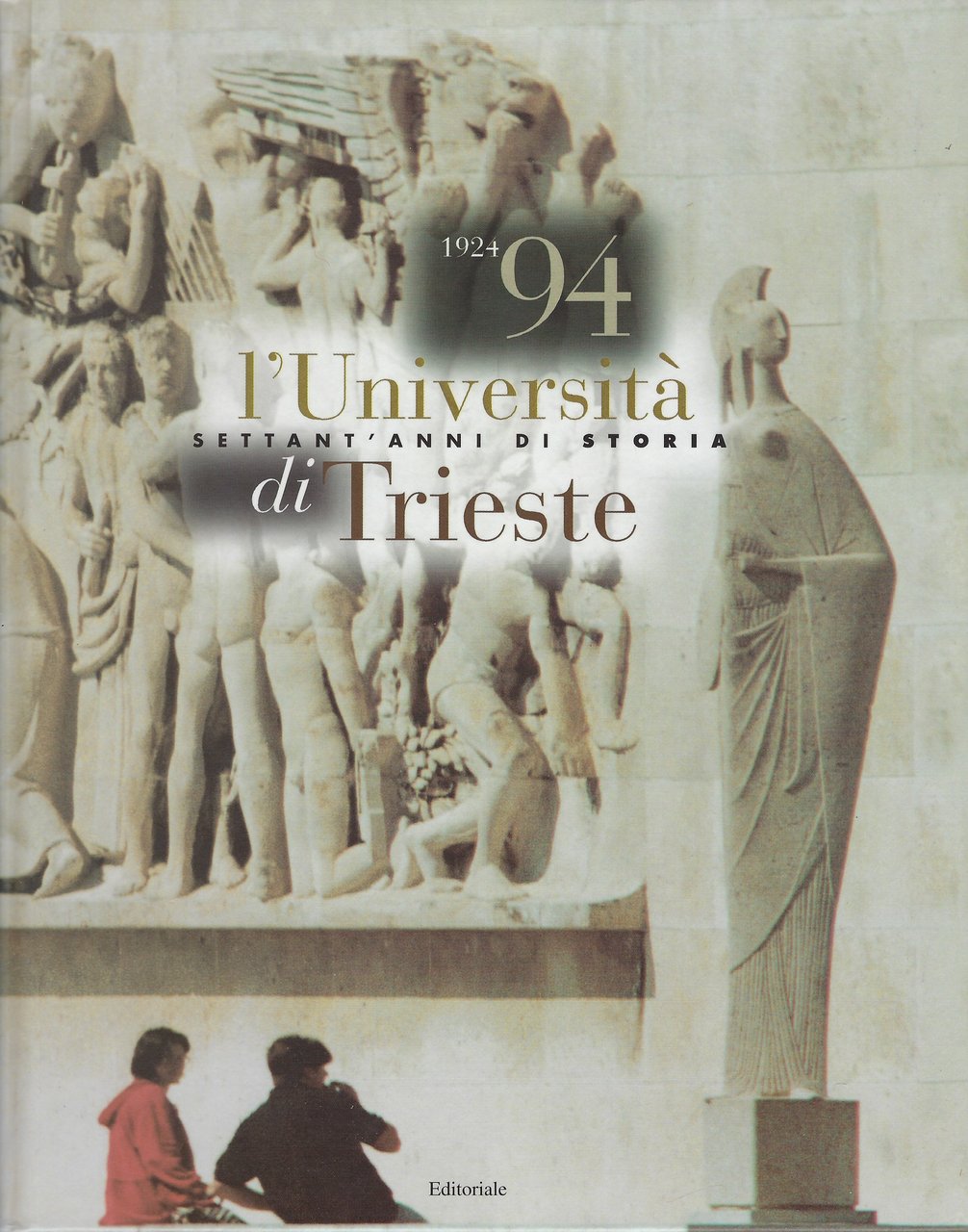 L'Università settant'anni di storia di Trieste 1924-1994