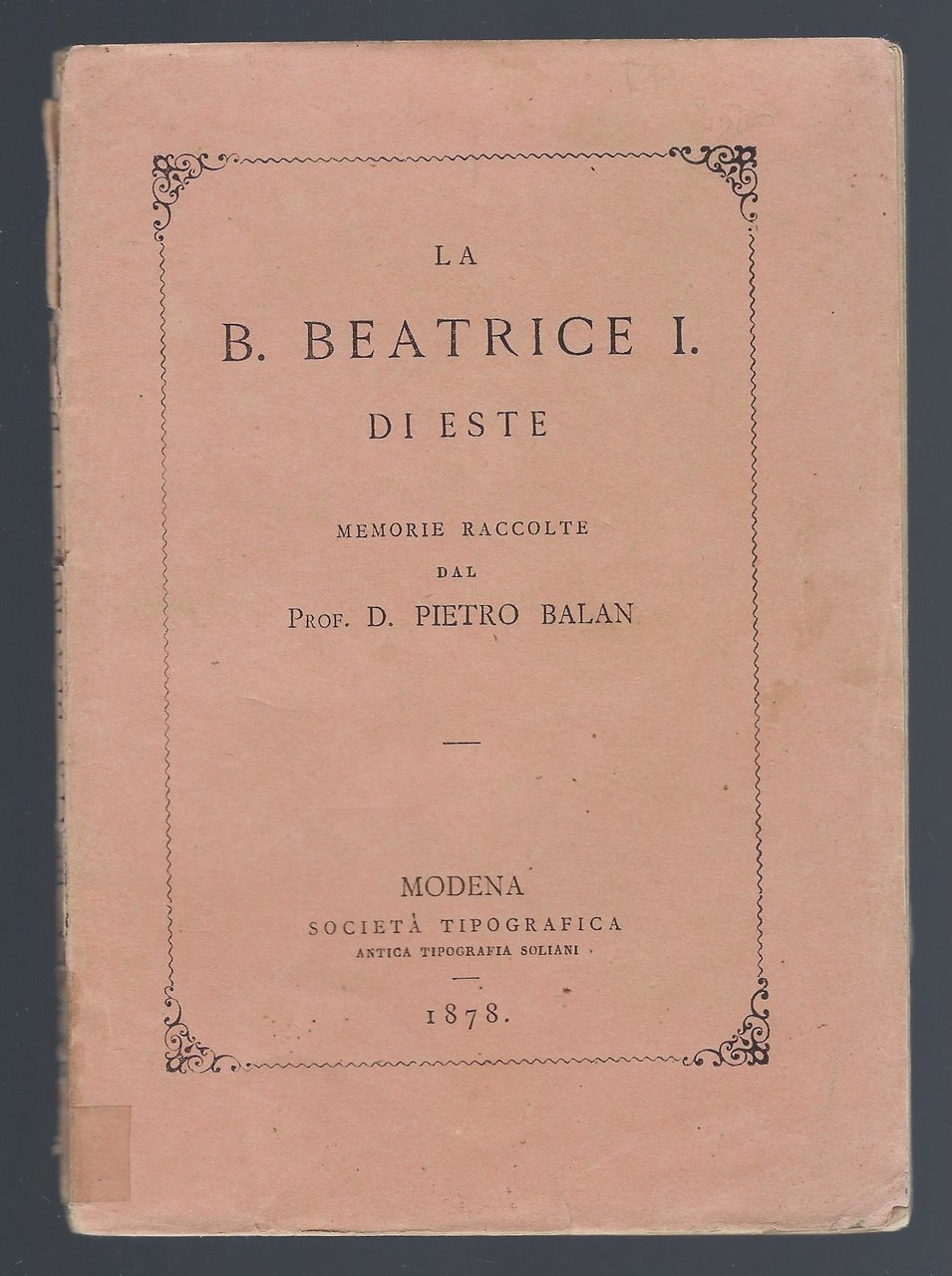 La B. Beatrice I. di Este, memorie raccolte dal Prof. …