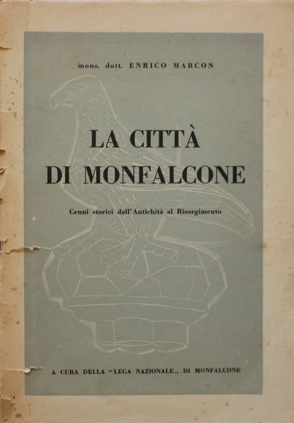 La citt di Monfalcone Cenni storici dall'Antichit al Risorgimento
