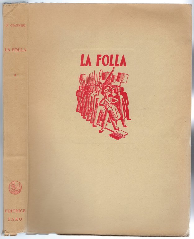 La folla. Seimila anni di lotta contro la tirannide.