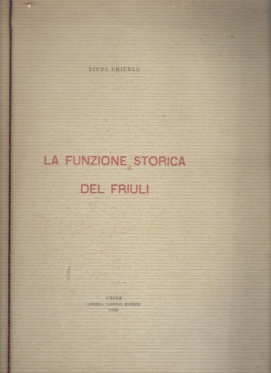 La funzione storica del Friuli