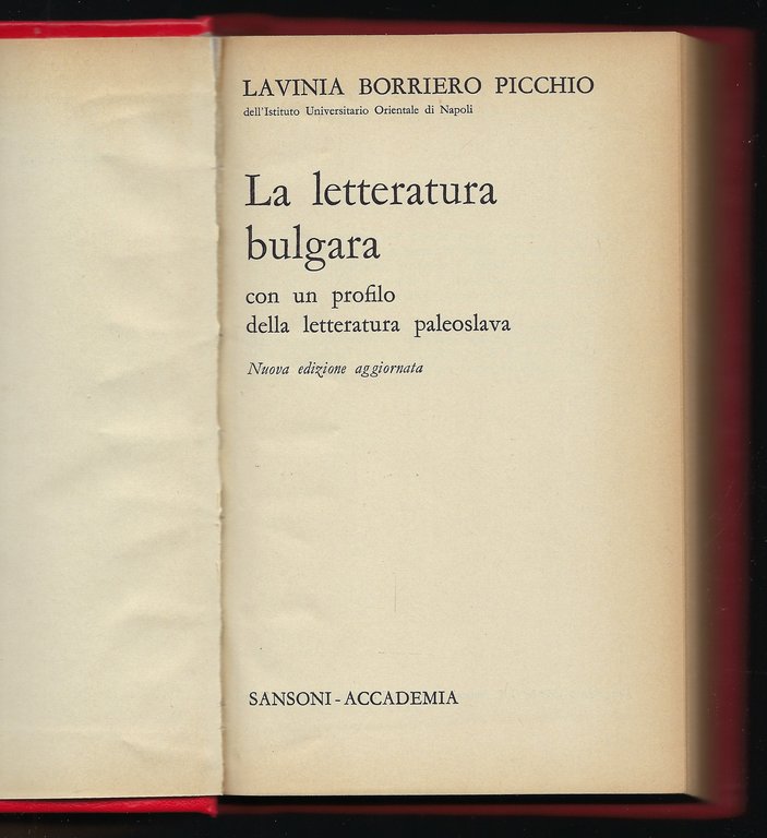 La letteratura bulgara con un profilo della letteratura paleoslava.