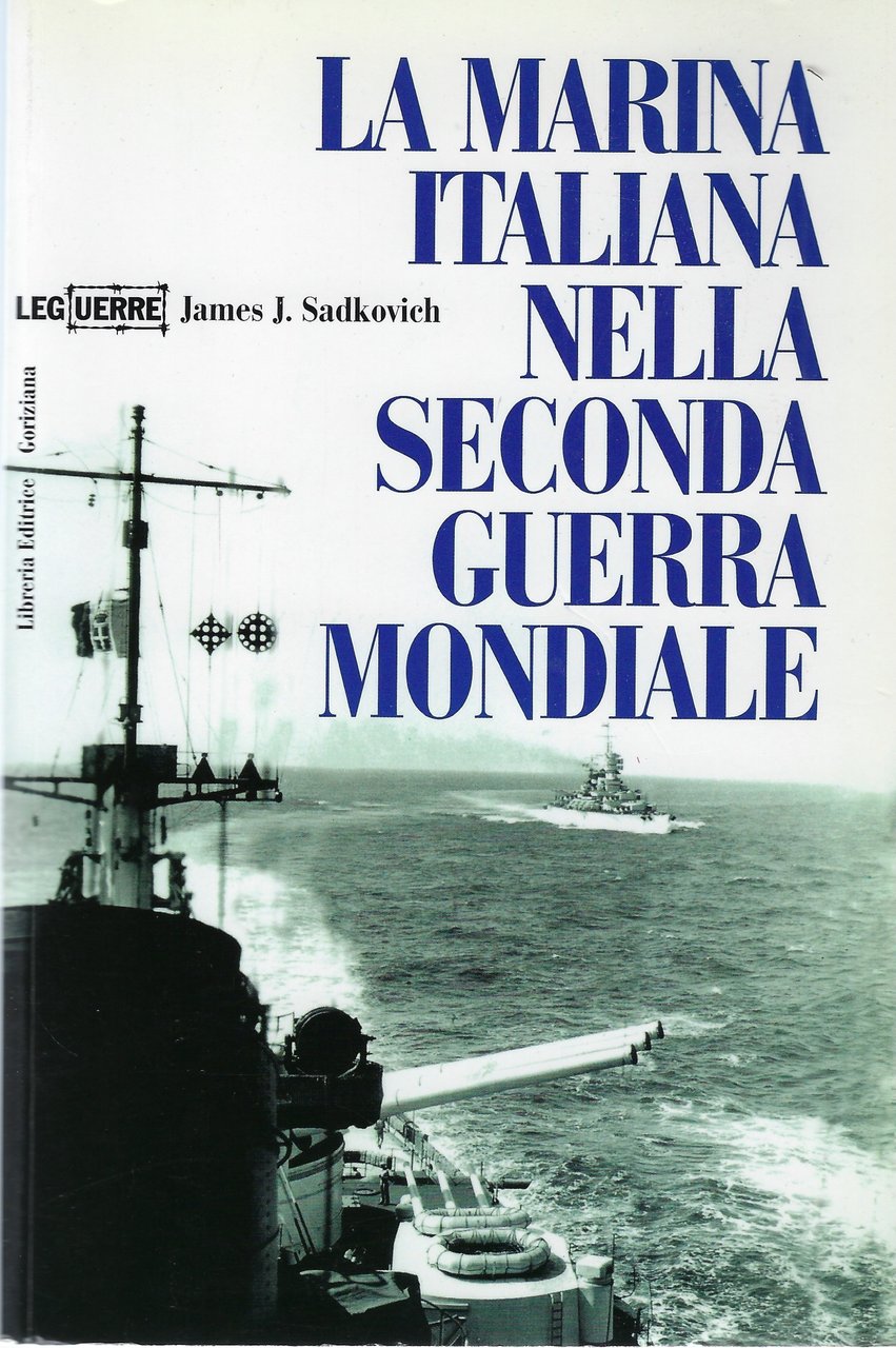 La Marina italiana nella II Guerra Mondiale