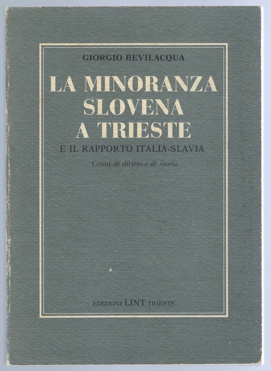 La minoranza slovena a Trieste e il rapporto Italia-Slavia. Cenni …