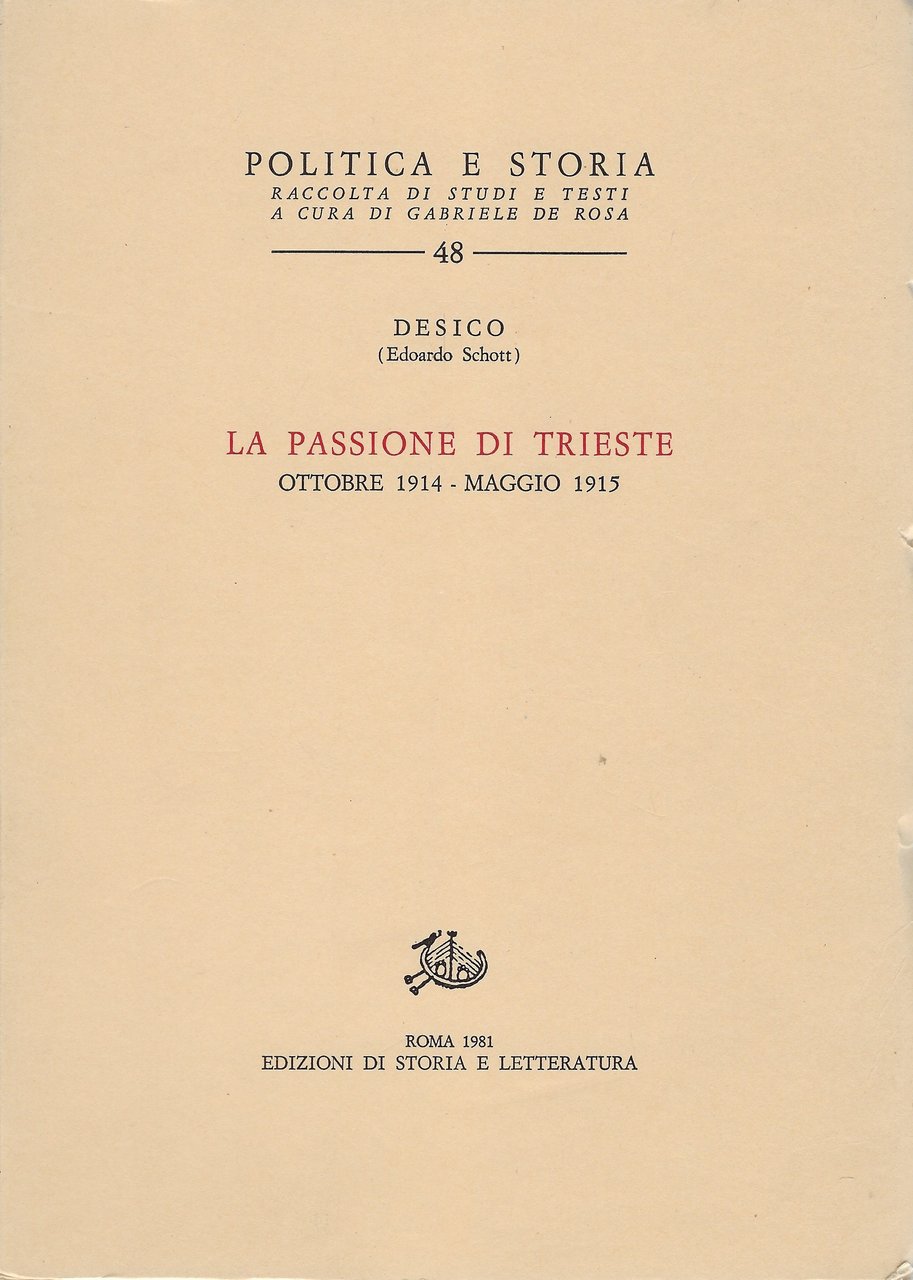 La passione di Trieste: Ottobre 1914 - Maggio 1915